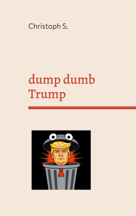 Boek dump dumb Trump Christoph S.