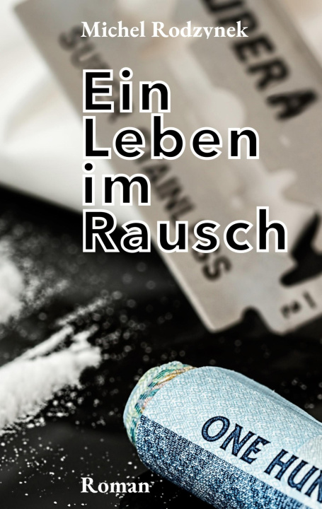 Carte Ein Leben im Rausch Michel Rodzynek