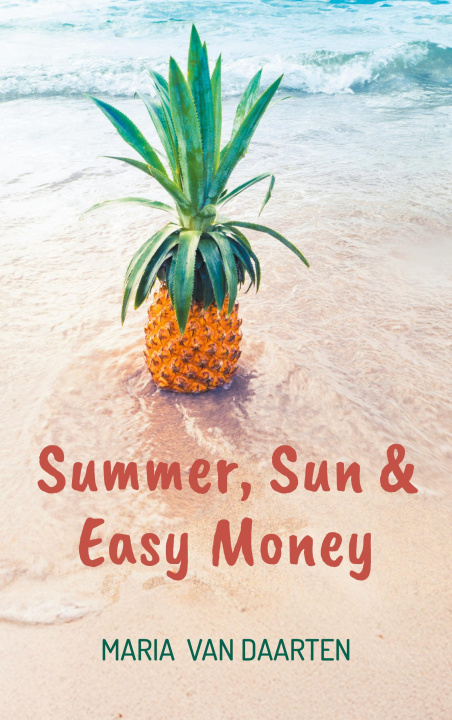 Knjiga Summer, Sun & Easy Money Maria van Daarten
