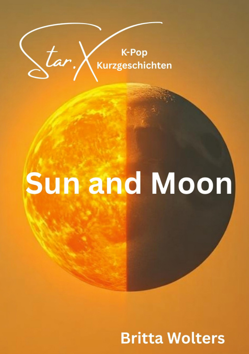 Kniha Star.X - Sun and Moon Britta Wolters