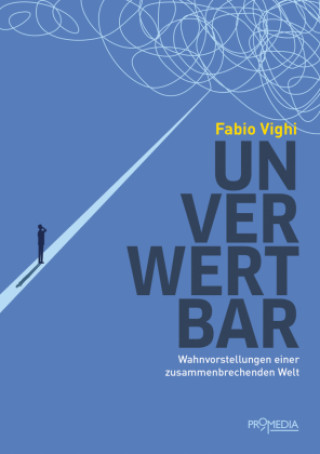 Kniha Unverwertbar Fabio Vighi