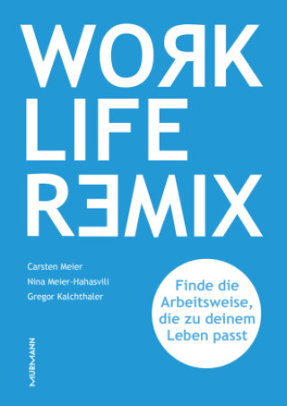 Libro Work Life Remix. Nina Meier-Hahasvili