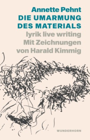 Knjiga Die Umarmung des Materials Annette Pehnt