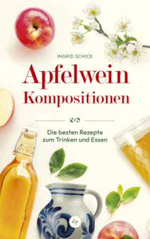 Buch Apfelwein-Kompositionen Ingrid Schick