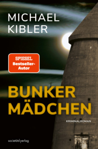 Kniha Bunkermädchen Michael Kibler