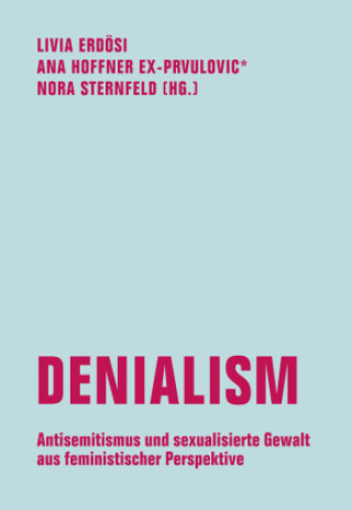 Kniha Denialism Ana Hoffner Ex-Prvulovic*