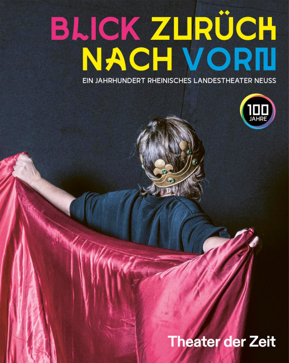 Kniha Blick zurück nach vorn Rheinische Landestheater Neuss