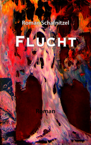 Kniha Flucht Roman Schafnitzel