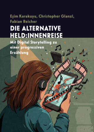 Knjiga Die alternative Held:innenreise E?im Karakuyu
