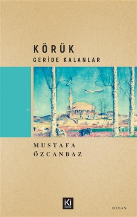 Kniha Körük - Geride Kalanlar 