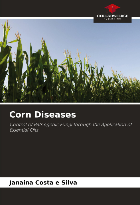 Kniha Corn Diseases Janaina Costa e Silva