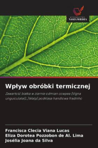 Kniha Wp?yw obróbki termicznej Eliza Dorotea Pozzobon de Al. Lima