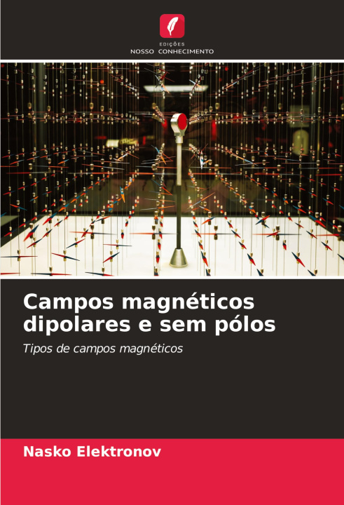 Kniha Campos magnéticos dipolares e sem pólos Nasko Elektronov
