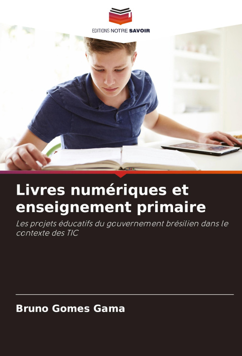 Kniha Livres numériques et enseignement primaire Bruno Gomes Gama