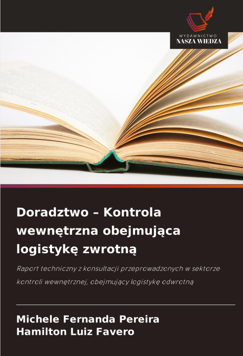 Kniha Doradztwo - Kontrola wewn?trzna obejmuj?ca logistyk? zwrotn? Hamilton Luiz Favero