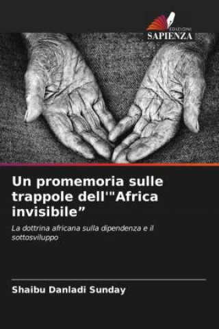Kniha Un promemoria sulle trappole dell'"Africa invisibile" Shaibu Danladi Sunday