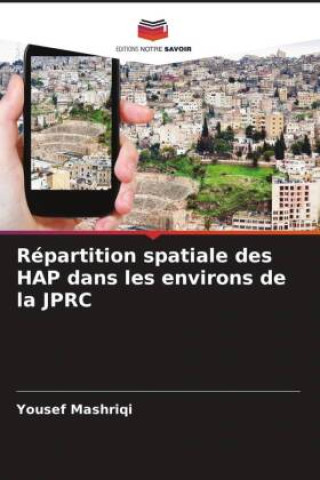 Kniha Répartition spatiale des HAP dans les environs de la JPRC Yousef Mashriqi