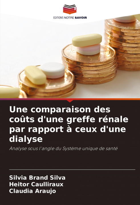 Livro Une comparaison des co?ts d'une greffe rénale par rapport ? ceux d'une dialyse Heitor Caulliraux