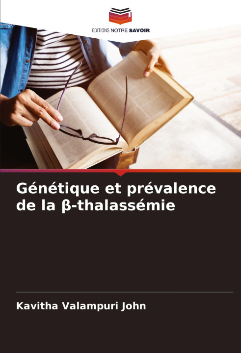Kniha Génétique et prévalence de la ?-thalassémie Kavitha Valampuri John