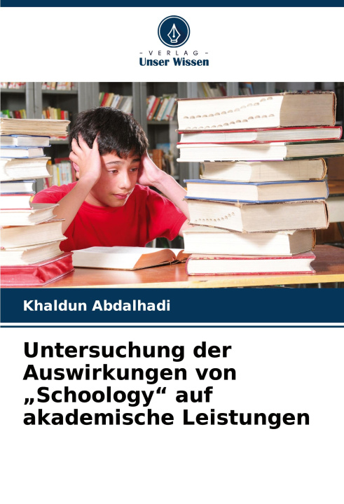 Книга Untersuchung der Auswirkungen von "Schoology" auf akademische Leistungen Khaldun Abdalhadi