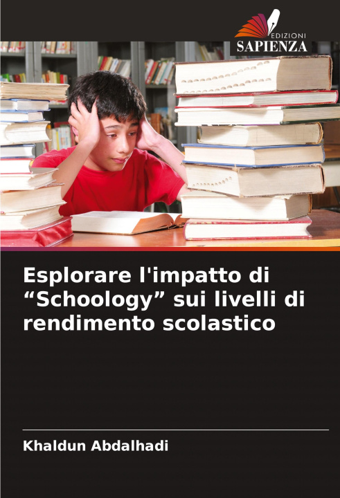 Kniha Esplorare l'impatto di "Schoology" sui livelli di rendimento scolastico Khaldun Abdalhadi