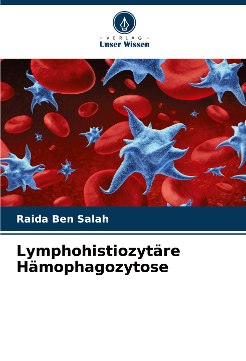 Kniha Lymphohistiozytäre Hämophagozytose Raida Ben Salah