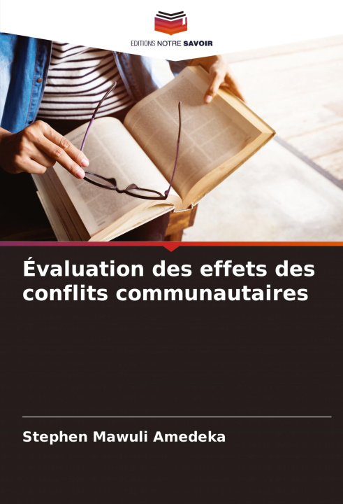 Книга Évaluation des effets des conflits communautaires Stephen Mawuli Amedeka