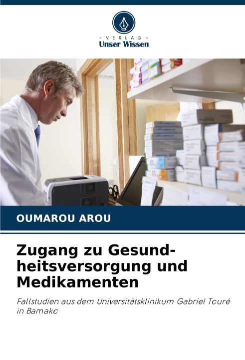 Buch Zugang zu Gesund-heitsversorgung und Medikamenten Oumarou AROU