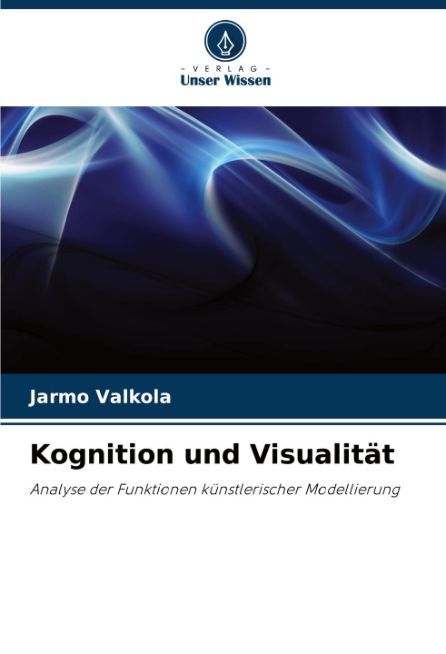 Kniha Kognition und Visualität Jarmo Valkola