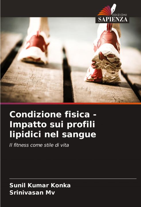 Книга Condizione fisica - Impatto sui profili lipidici nel sangue Srinivasan Mv