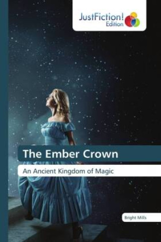 Kniha The Ember Crown Bright Mills