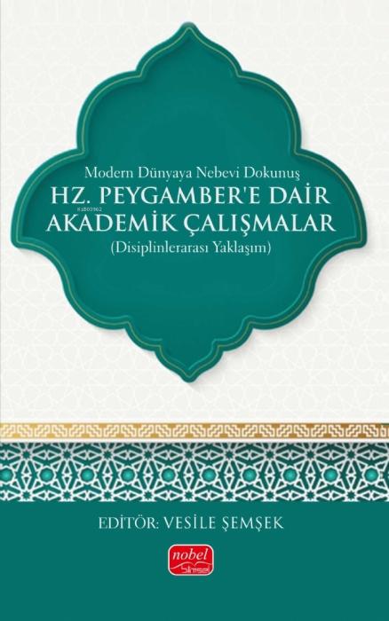Книга Modern Dünyaya Nebevi Dokunus - Hz. Peygambere Dair Akademik Calismalar 