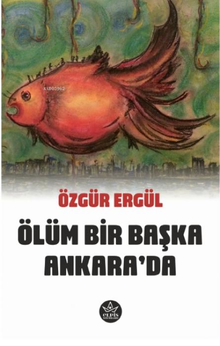Carte Ölüm Bir Baska Ankarada 