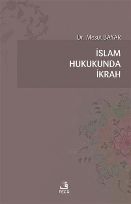 Carte Islam Hukukunda Ikrah 