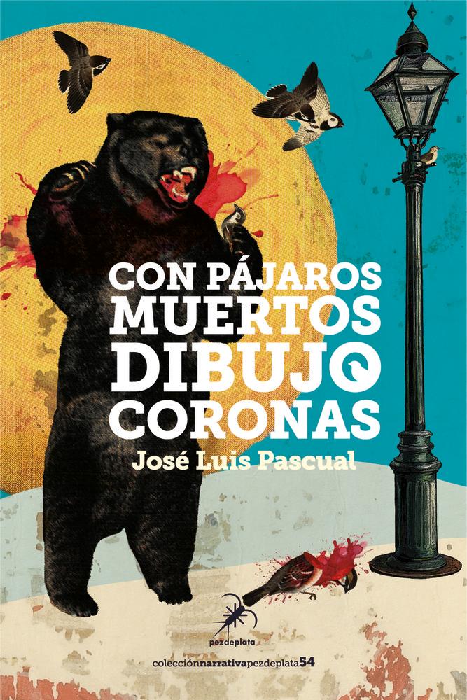 Knjiga CON PÁJAROS MUERTOS DIBUJO CORONAS José Luis Pascual