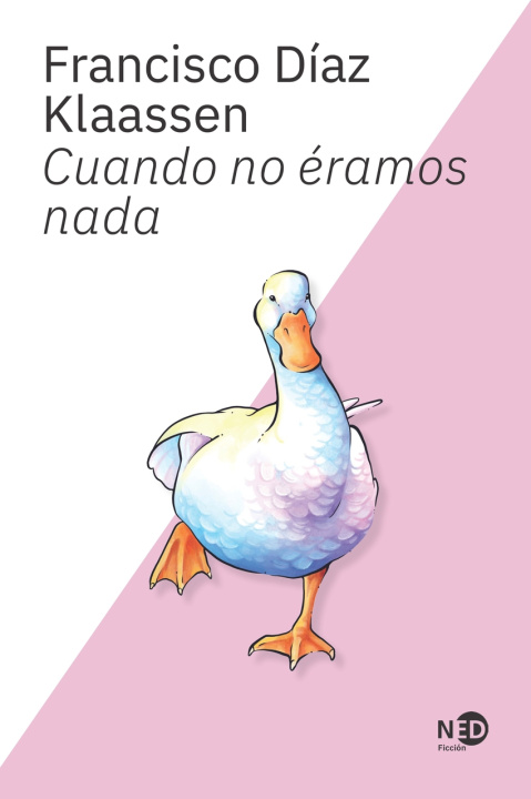 Knjiga Cuando no éramos nada Francisco Díaz Klaassen