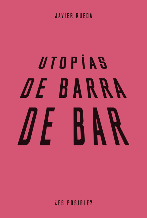 Kniha Utopía de barra de bar Javier Rueda