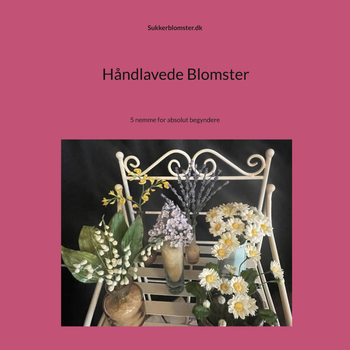 Kniha H?ndlavede blomster Jannick Pedersen