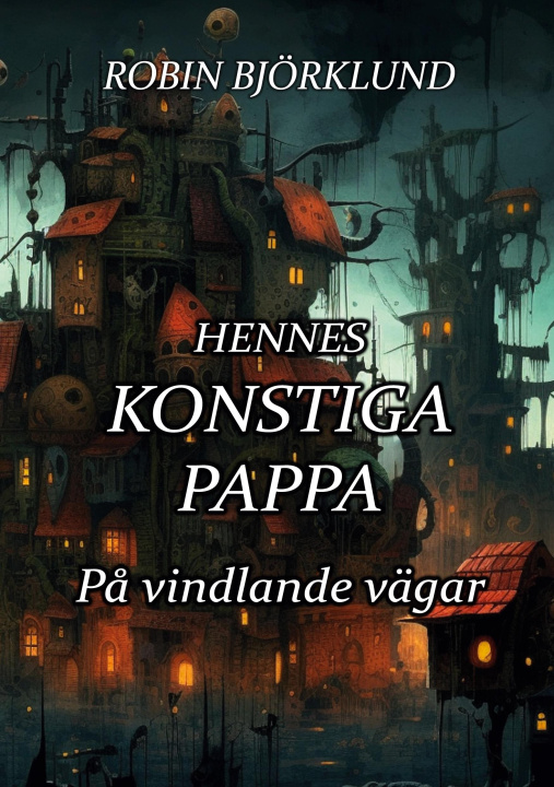 Книга Hennes konstiga pappa Robin Björklund