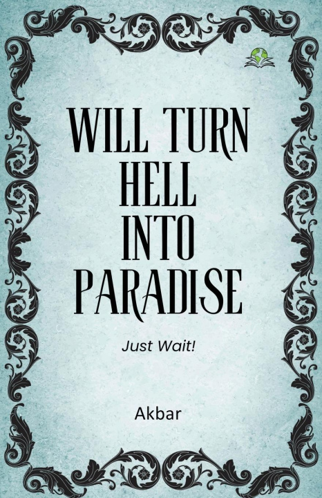 Kniha Will Turn Hell into Paradise, Just Wait! 