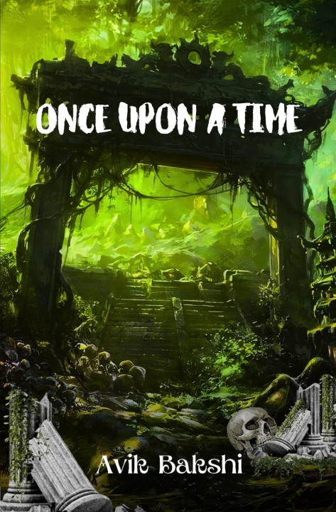 Knjiga Once Upon a Time Avik Bakshi