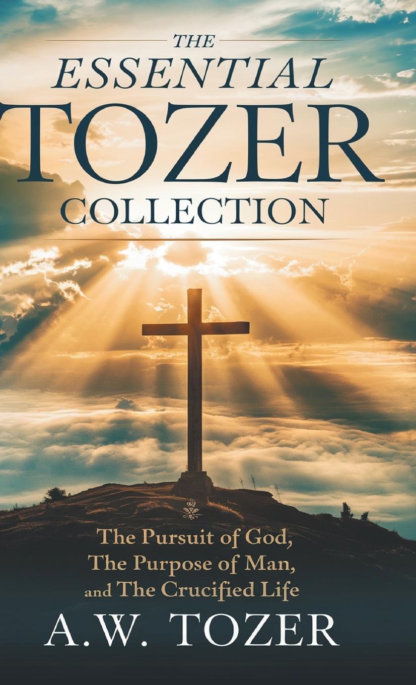 Knjiga The Essential Tozer Collection A. W. Tozer