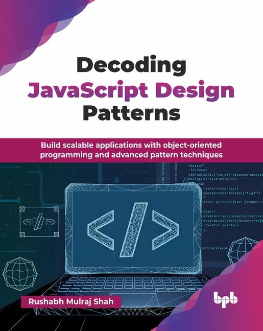 Knjiga Decoding JavaScript Design Patterns Rushabh Mulraj Shah