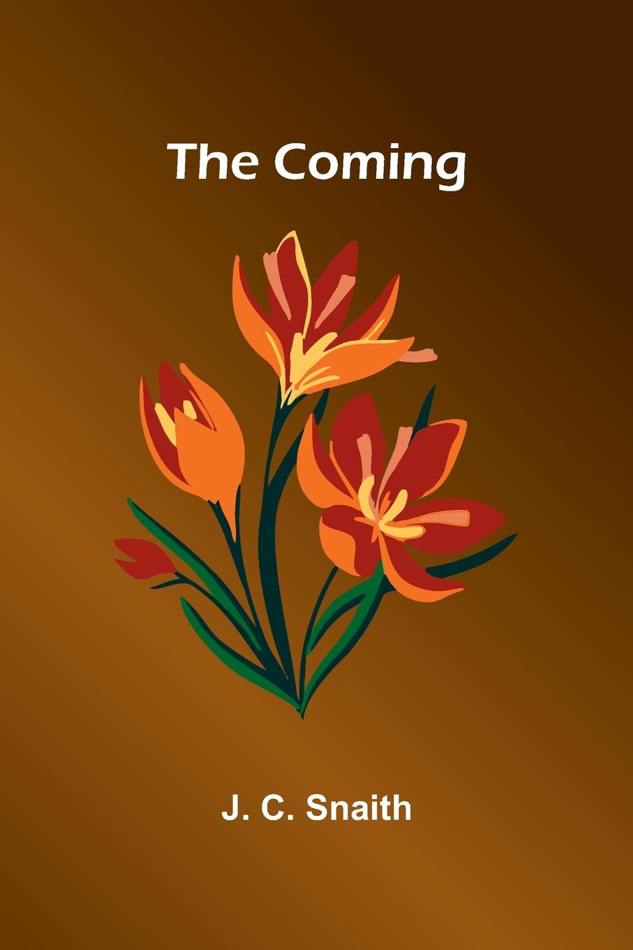 Kniha The Coming J. C. Snaith