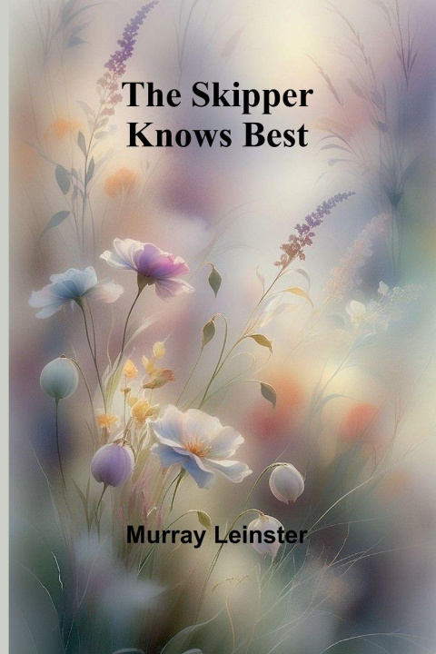 Knjiga The Skipper Knows Best Murray Leinster