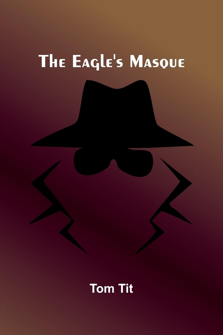 Kniha The Eagle'S Masque Tom Tit