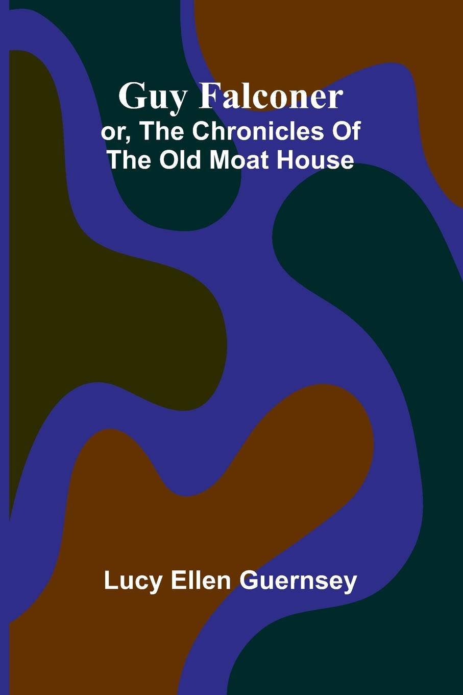 Knjiga Guy Falconer Lucy Ellen Guernsey