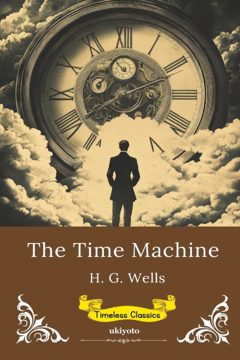Kniha The Time Machine Timeless Classics 