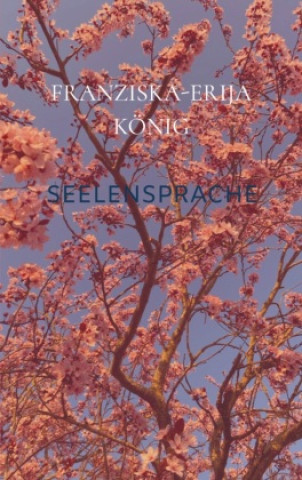 Kniha Seelensprache Franziska-Erija König