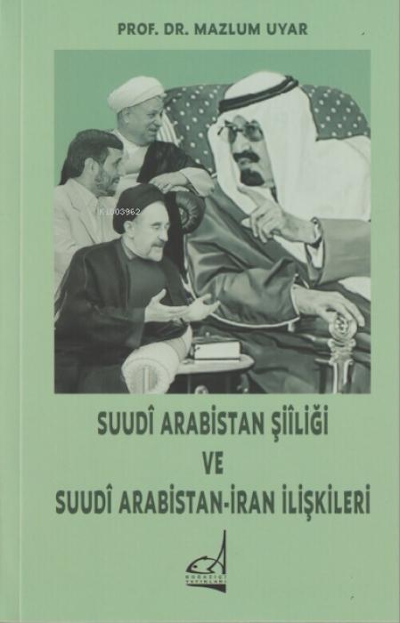 Kniha Suudi Arabistan Siiligi ve Suudi Arabistan - Iran Iliskileri 